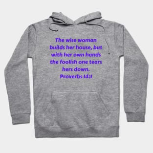 Bible Verse Proverbs 14:1 Hoodie